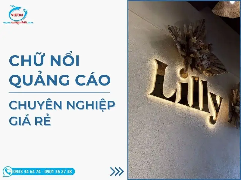 Gia Công Chữ Nổi Quảng Cáo Chuyên Nghiệp Giá Rẻ
