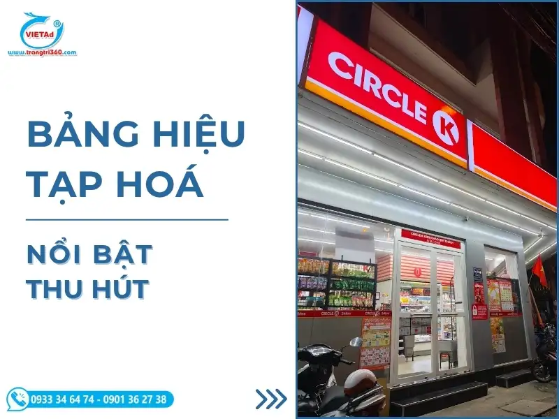30+ Mẫu Bảng Hiệu Tạp Hóa Rẻ Đẹp, Bền Lâu, Thi Công Trọn Gói