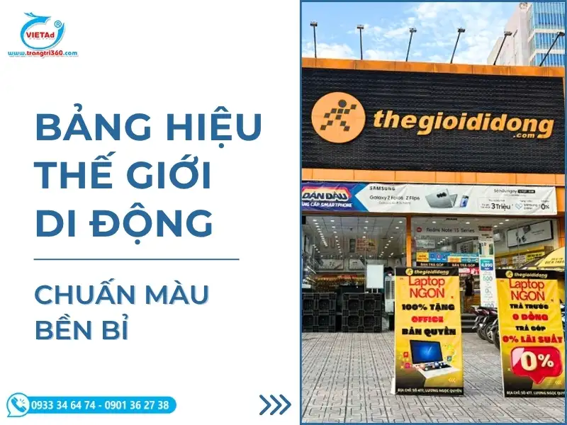 Báo Giá Thi Công Bảng Hiệu Thế Giới Di Động Đẹp Chuẩn