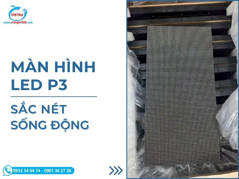 Báo Giá Màn Hình LED P3 Trong Nhà Chính Hãng, Giao Tận Nơi